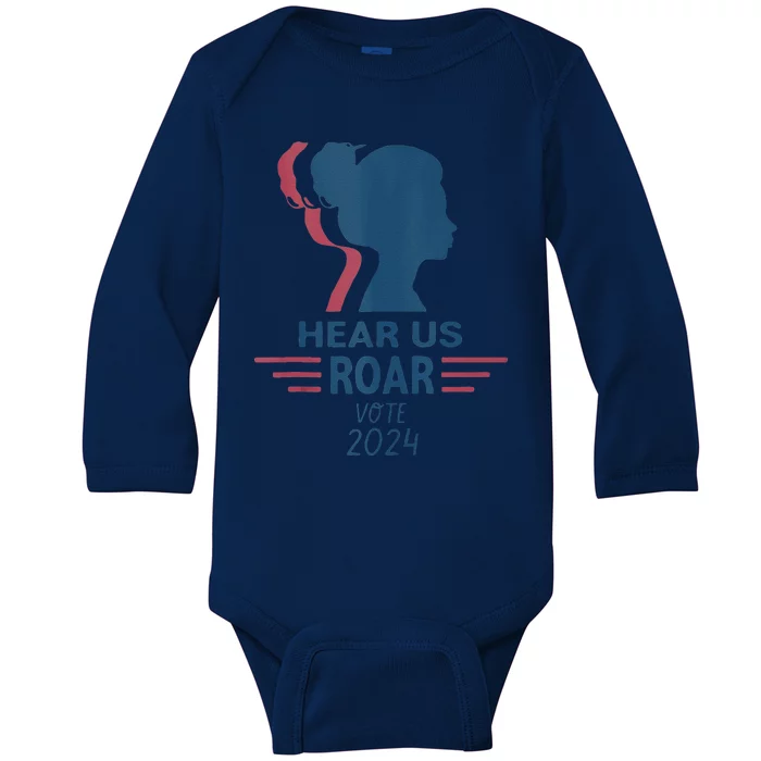 Hear Us Roar Vote 2024 Baby Long Sleeve Bodysuit