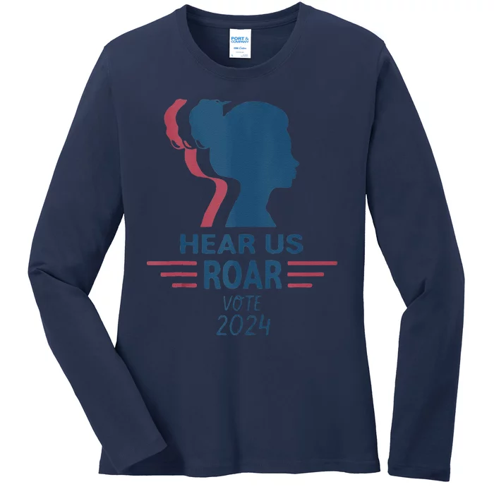 Hear Us Roar Vote 2024 Ladies Long Sleeve Shirt