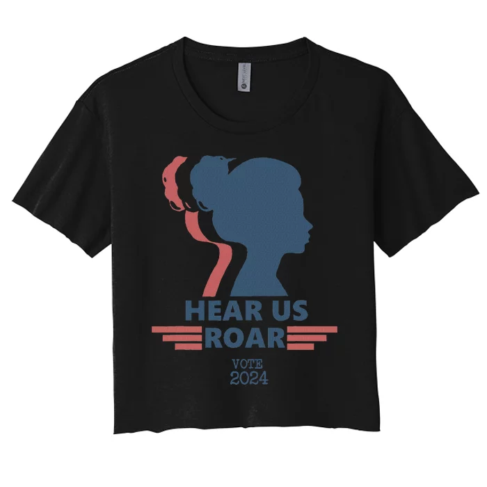 Hear Us Roar Vote 2024 Empowerment Women's Crop Top Tee