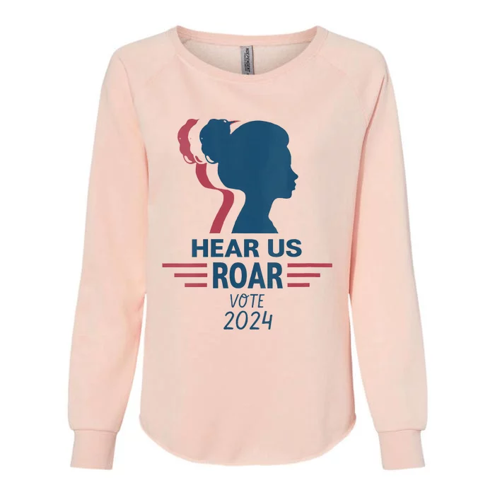 Hear Us Roar Vote 2024 Right Womens California Wash Sweatshirt