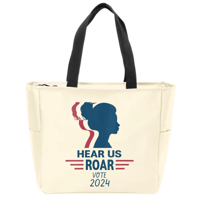 Hear Us Roar Vote 2024 Right Zip Tote Bag