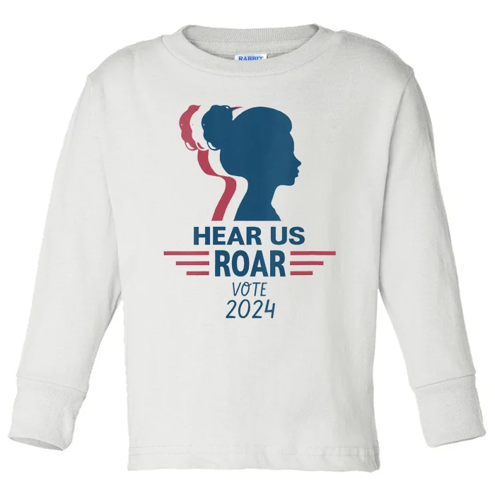 Hear Us Roar Vote 2024 Right Toddler Long Sleeve Shirt