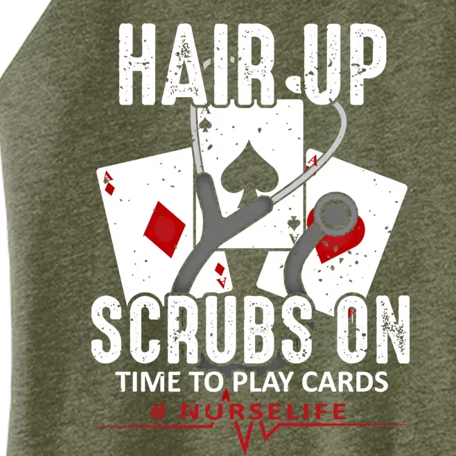 Hair Up Scrubs On Poker Nurse Joke Nursing School Profession Funny Gift Women’s Perfect Tri Rocker Tank