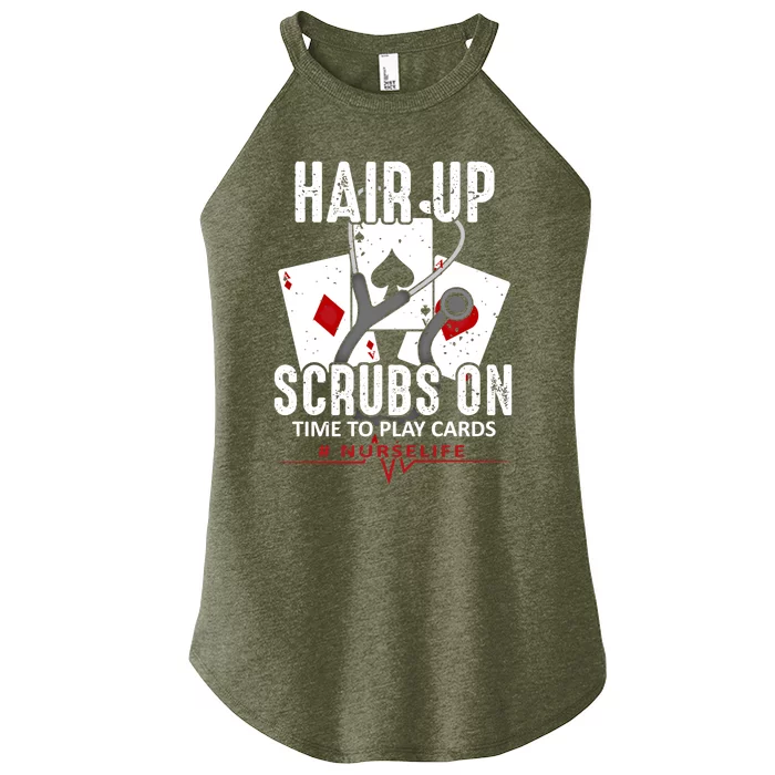 Hair Up Scrubs On Poker Nurse Joke Nursing School Profession Funny Gift Women’s Perfect Tri Rocker Tank