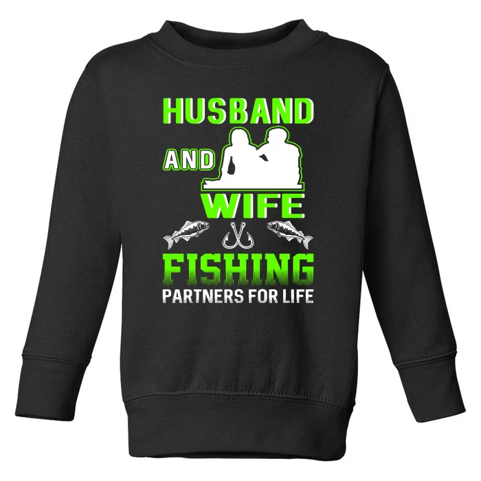 Husband and Wife Fishing Partners for Life Toddler Sweatshirt