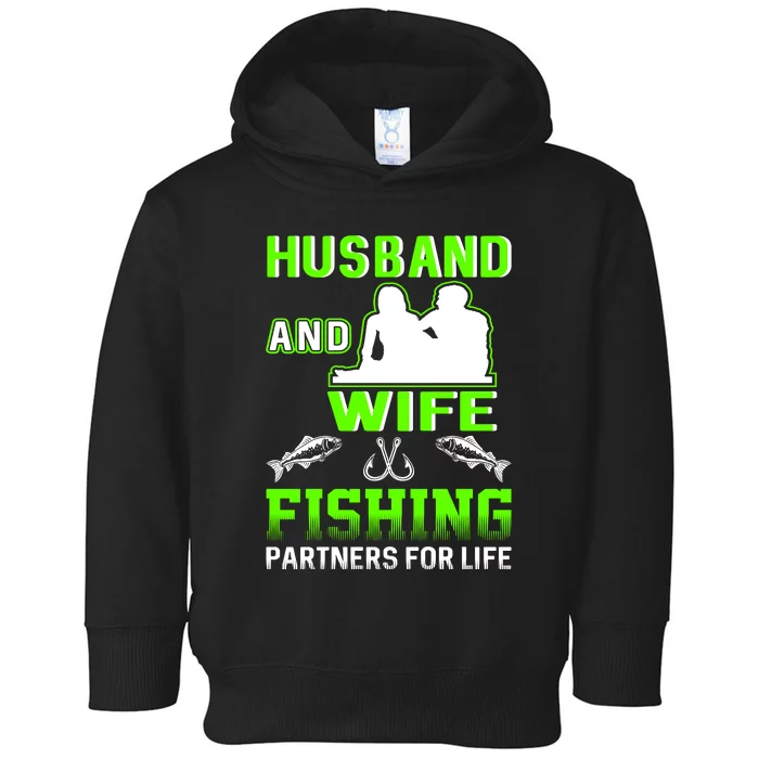 Husband and Wife Fishing Partners for Life Toddler Hoodie