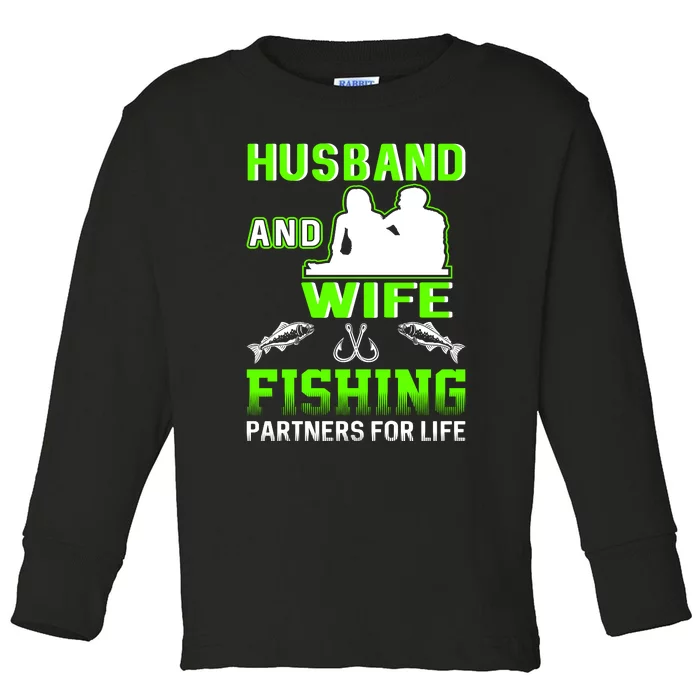 Husband and Wife Fishing Partners for Life Toddler Long Sleeve Shirt