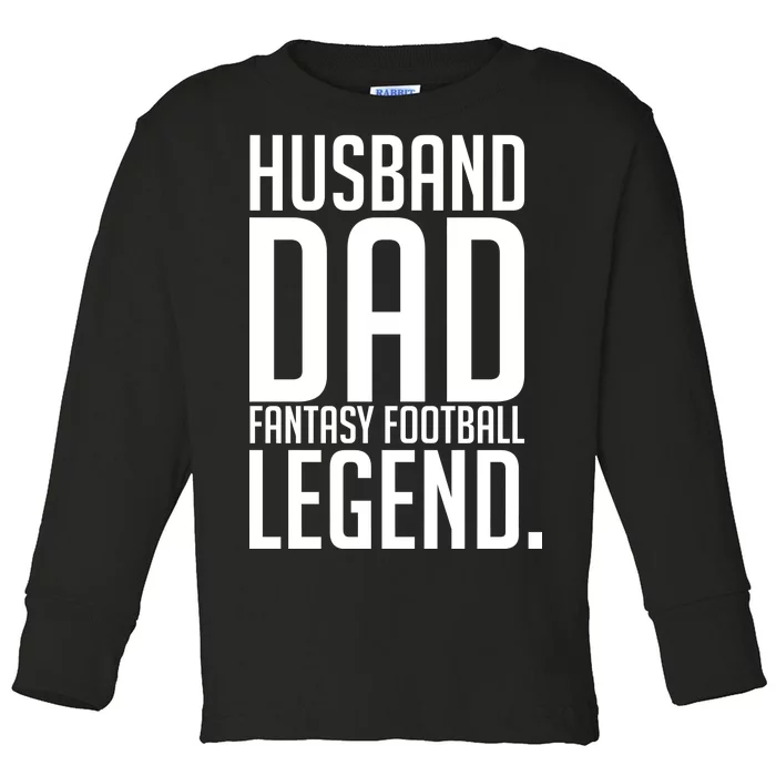 Husband Dad Fantasy Football Legend Toddler Long Sleeve Shirt