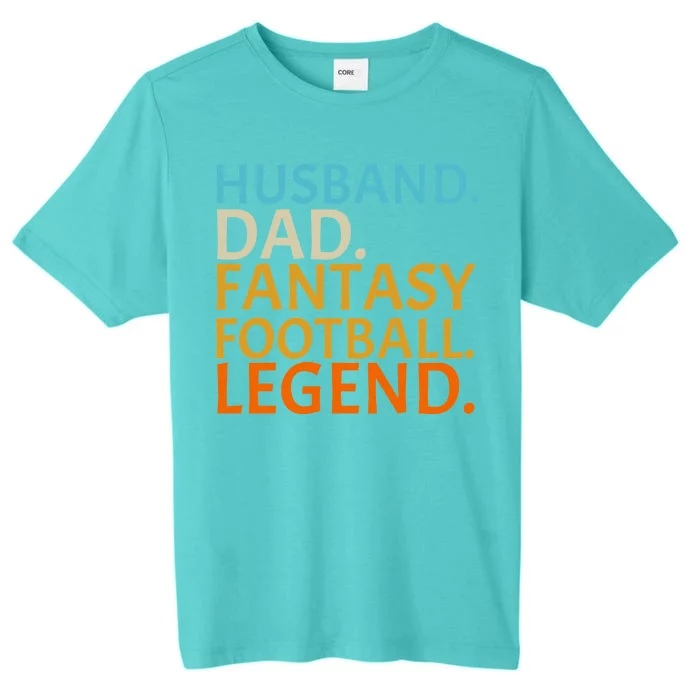 Husband Dad Fantasy Football Legend1 ChromaSoft Performance T-Shirt