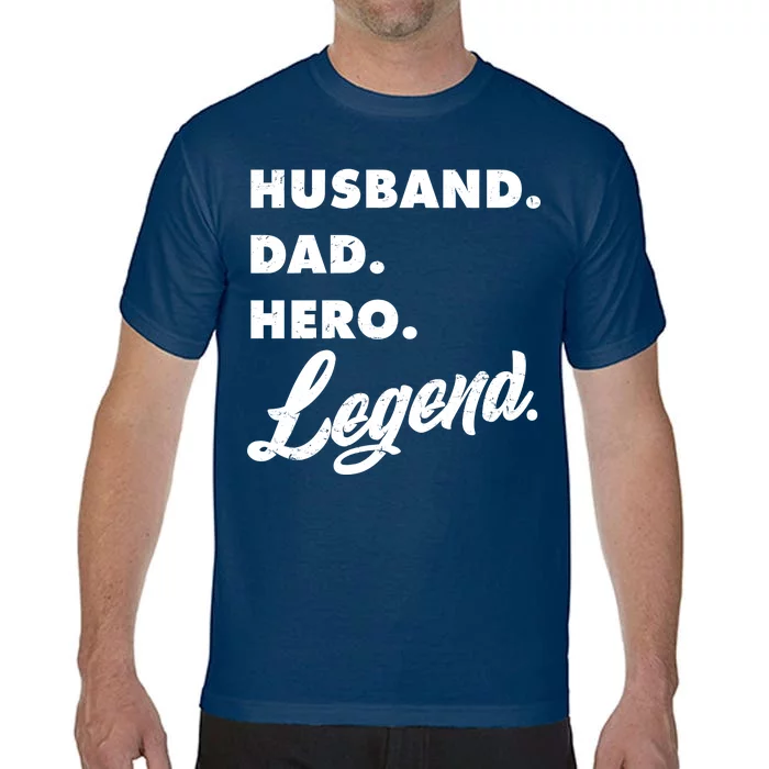 Husband Dad Hero Legend Comfort Colors T-Shirt