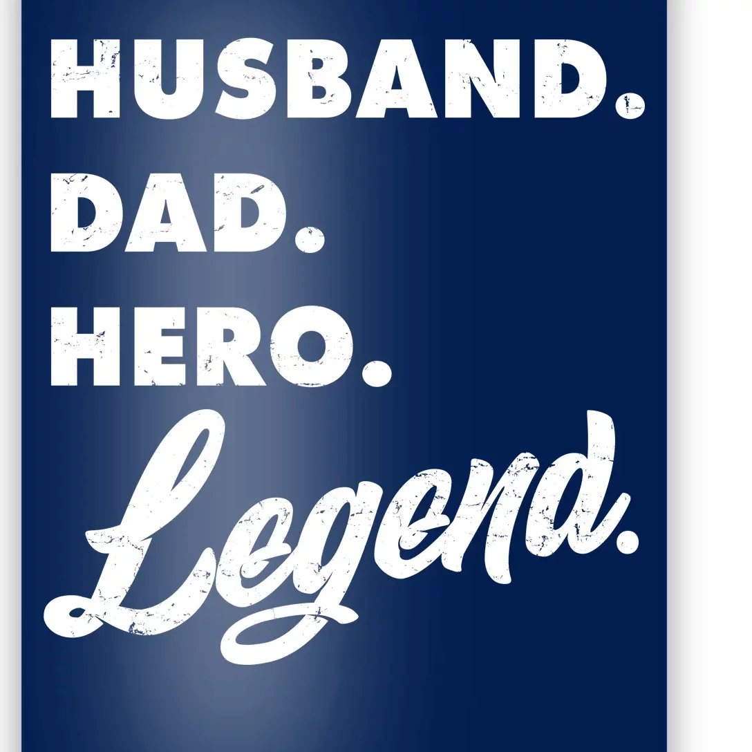 Husband Dad Hero Legend Poster