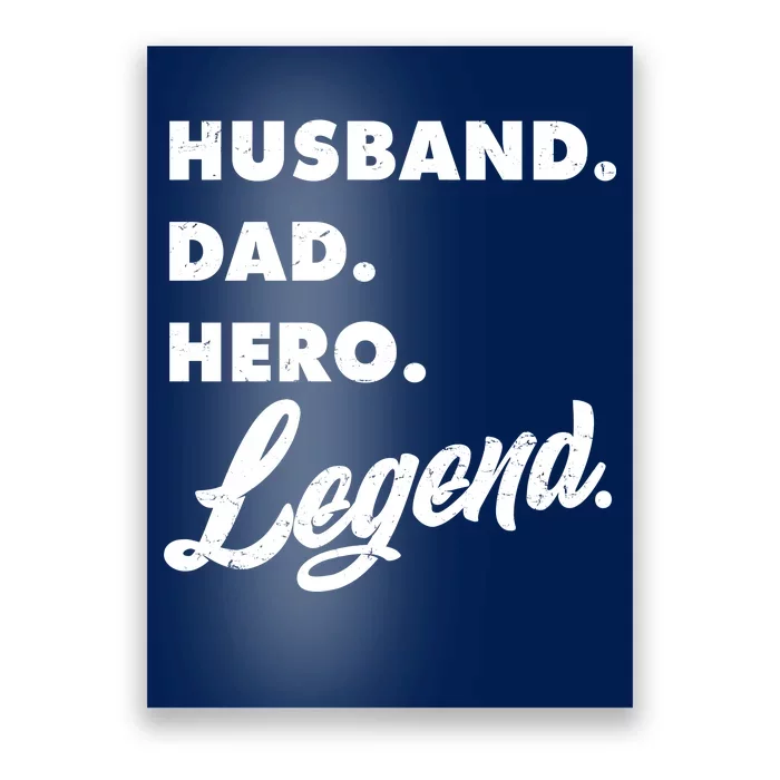 Husband Dad Hero Legend Poster