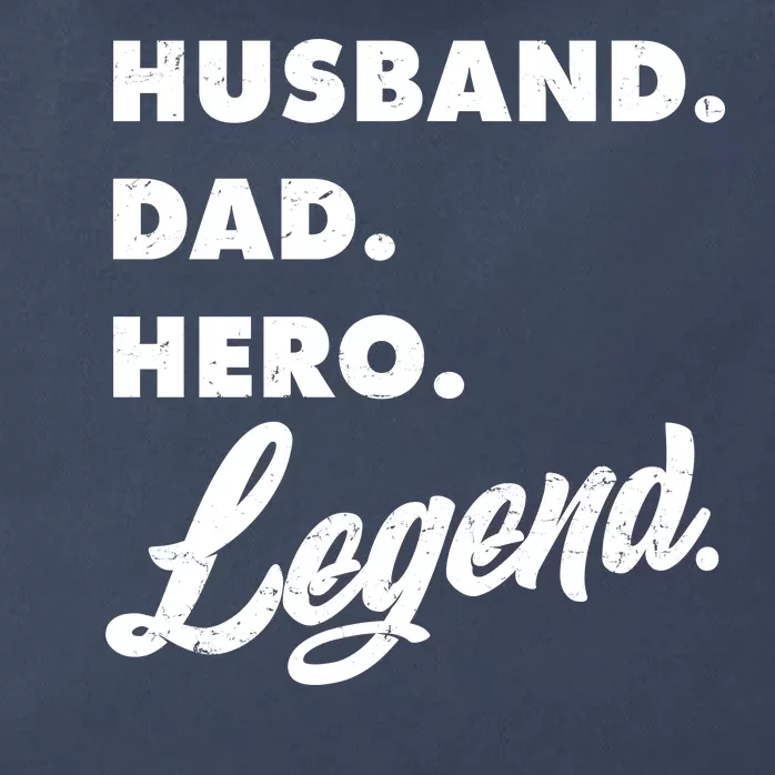 Husband Dad Hero Legend Zip Tote Bag