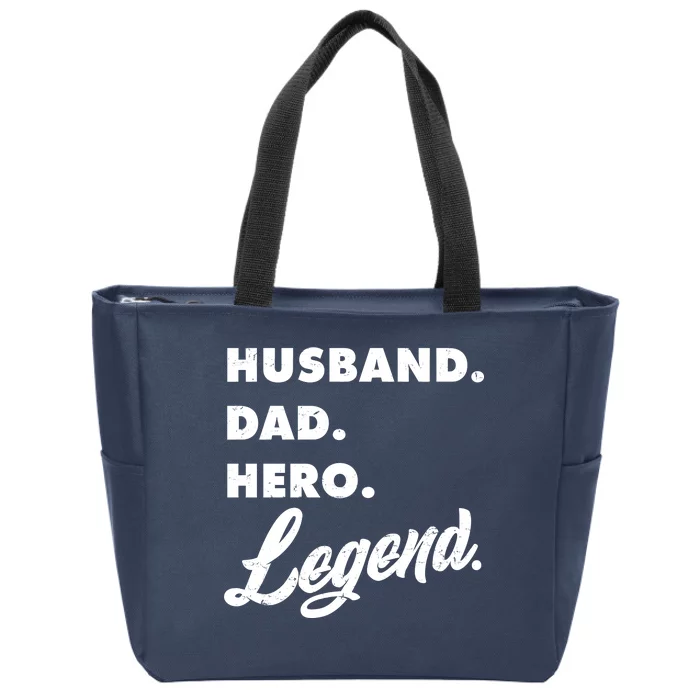 Husband Dad Hero Legend Zip Tote Bag