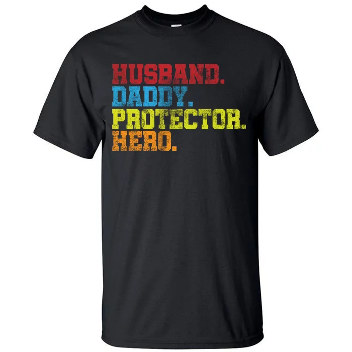 Husband Daddy Protector Hero Distressed Tall T-Shirt