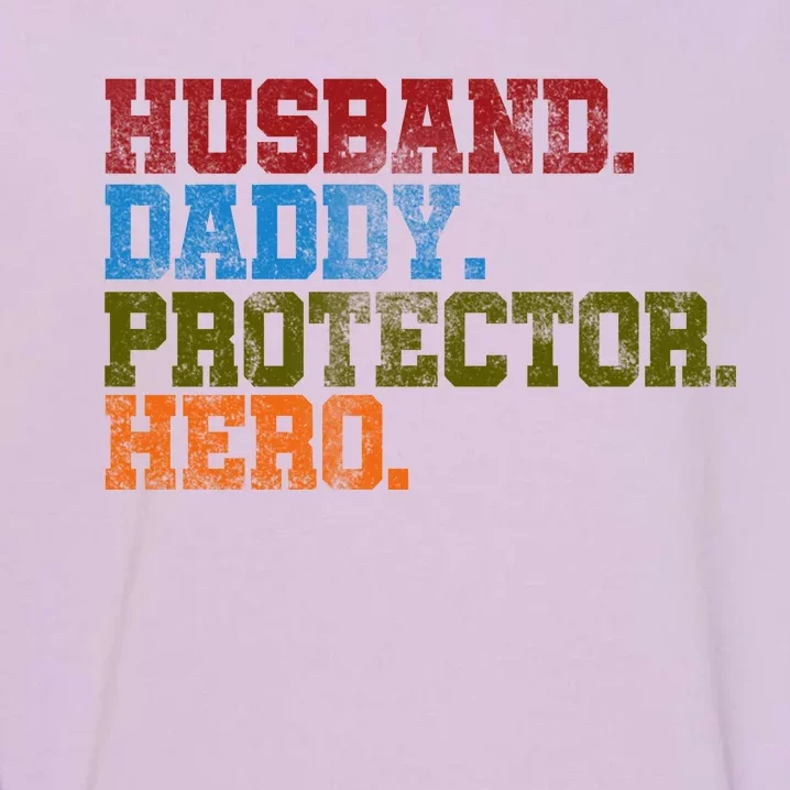 Husband Daddy Protector Hero Distressed Garment-Dyed Sweatshirt