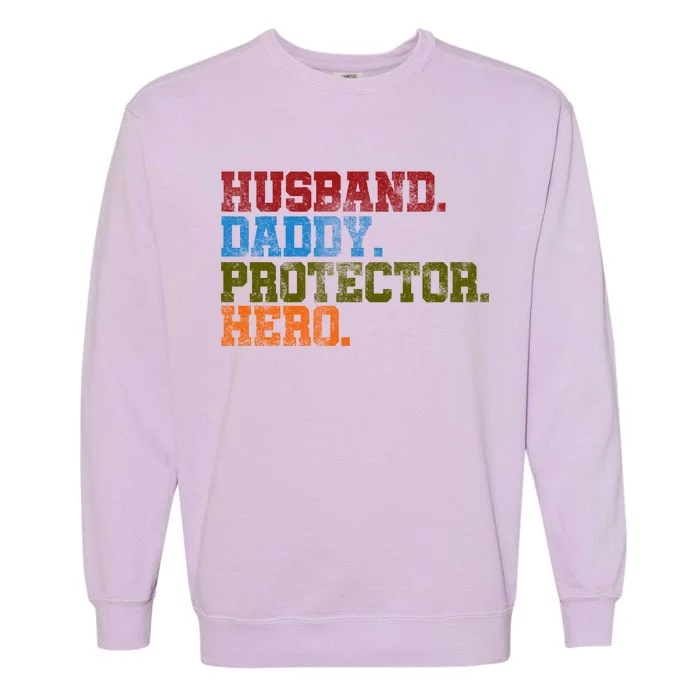 Husband Daddy Protector Hero Distressed Garment-Dyed Sweatshirt