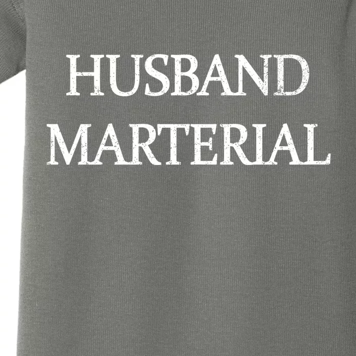 Husband Material Baby Bodysuit