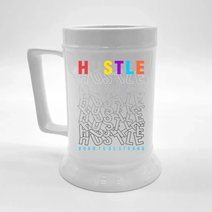 Hustle Born To Be Strong Front & Back Beer Stein