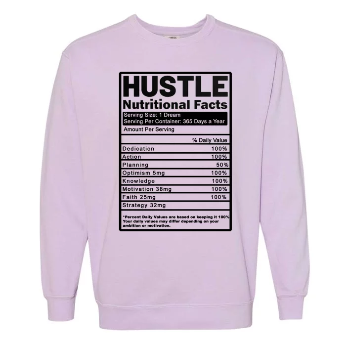 Hustle Nutrition Facts Values Garment-Dyed Sweatshirt