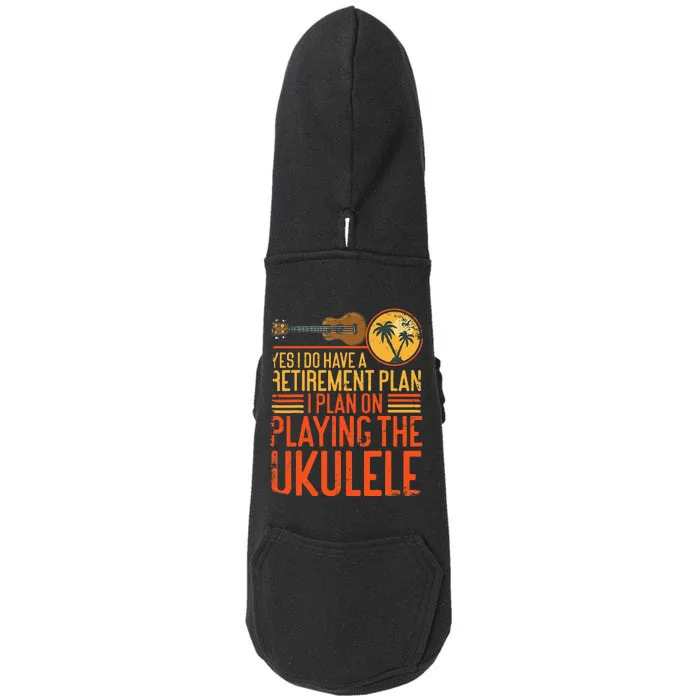 Hawaiian Ukulele Uke Yes I Do Have A Retiret Plan I Plan Doggie 3-End Fleece Hoodie