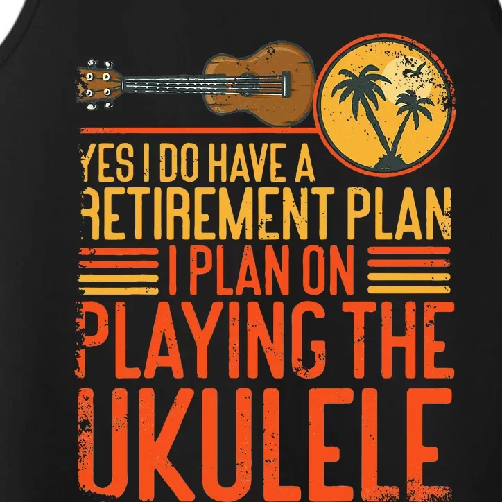 Hawaiian Ukulele Uke Yes I Do Have A Retiret Plan I Plan Performance Tank