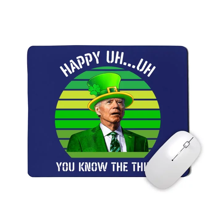 Happy Uh You Know The Thing Joe Biden Clover St Patricks Day Mousepad