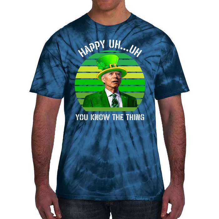 Happy Uh You Know The Thing Joe Biden Clover St Patricks Day Tie-Dye T-Shirt