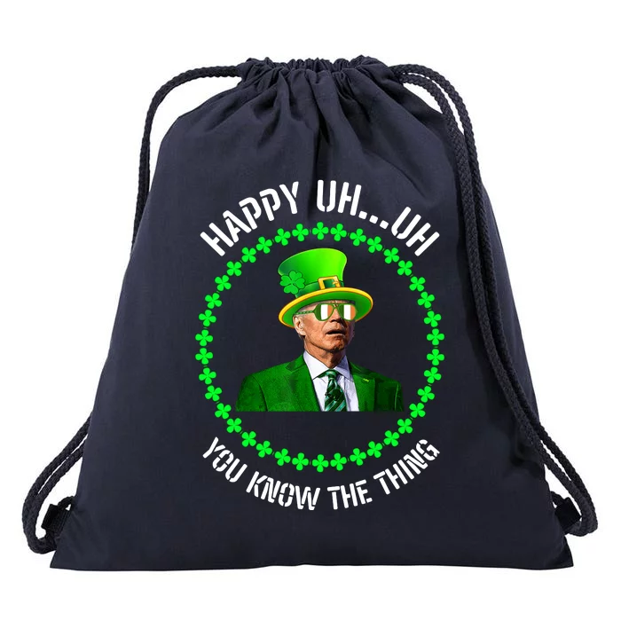 Happy Uh You Know The Thing Joe Biden St Patricks Day Drawstring Bag