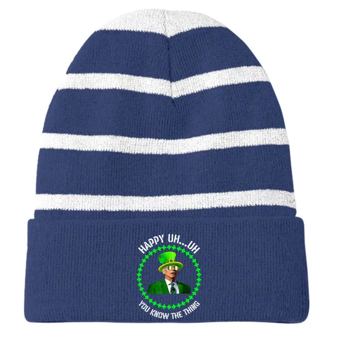 Happy Uh You Know The Thing Joe Biden St Patricks Day Striped Beanie with Solid Band