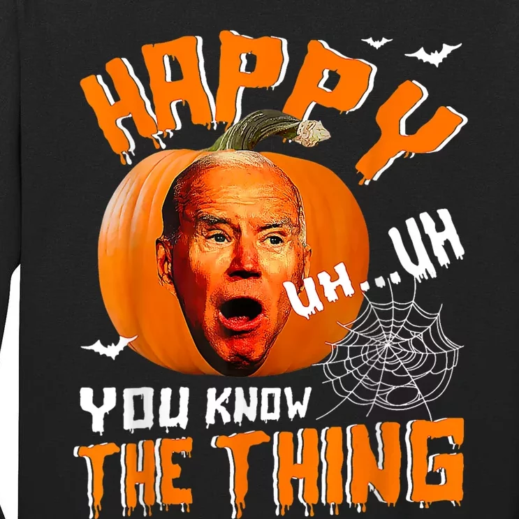 Happy Uh You Know The Thing Funny Biden Confused Halloween Tall Long Sleeve T-Shirt