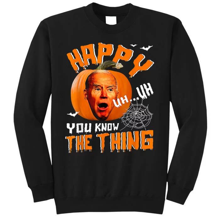 Happy Uh You Know The Thing Funny Biden Confused Halloween Tall Sweatshirt