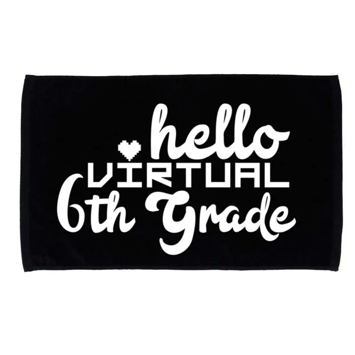 Hello Virtual 6Th Grade Distance Learning Sixth Grade Gift Microfiber Hand Towel