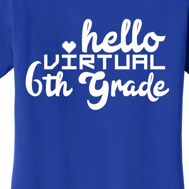 Hello Virtual 6Th Grade Distance Learning Sixth Grade Gift Women's T-Shirt