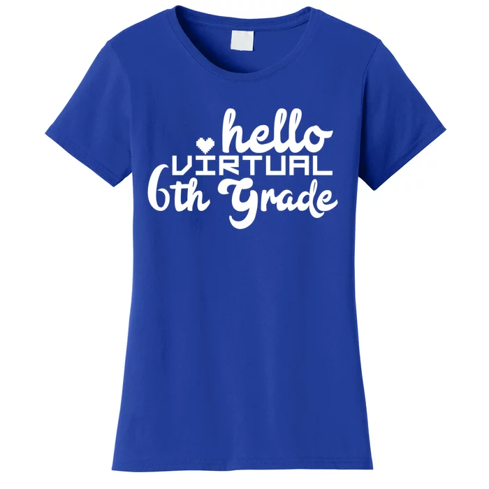 Hello Virtual 6Th Grade Distance Learning Sixth Grade Gift Women's T-Shirt