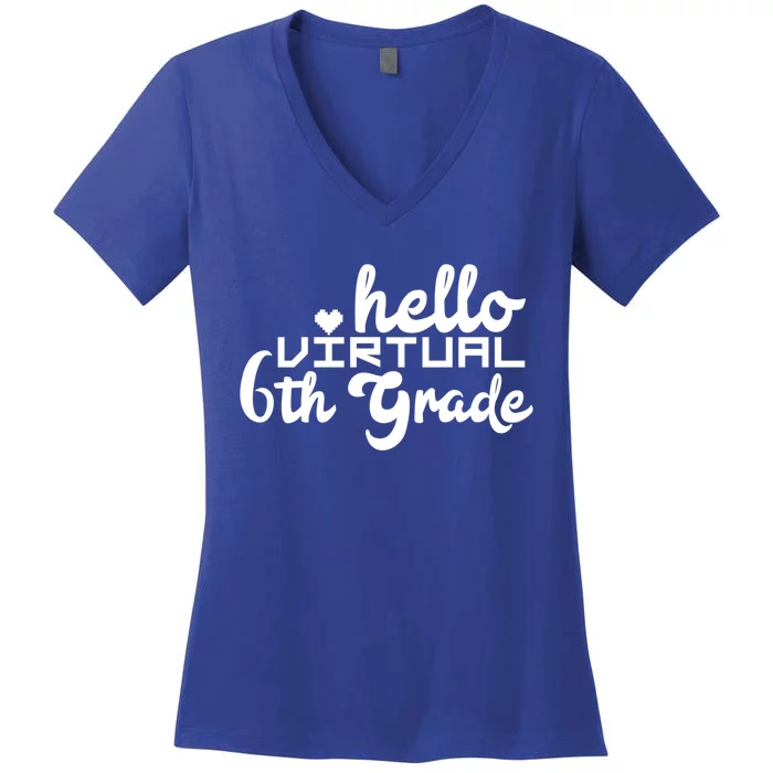 Hello Virtual 6Th Grade Distance Learning Sixth Grade Gift Women's V-Neck T-Shirt