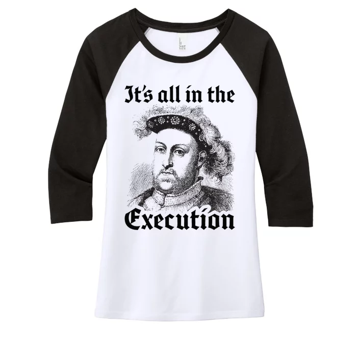 Henry VIII 8th Funny English History Quote Women's Tri-Blend 3/4-Sleeve Raglan Shirt