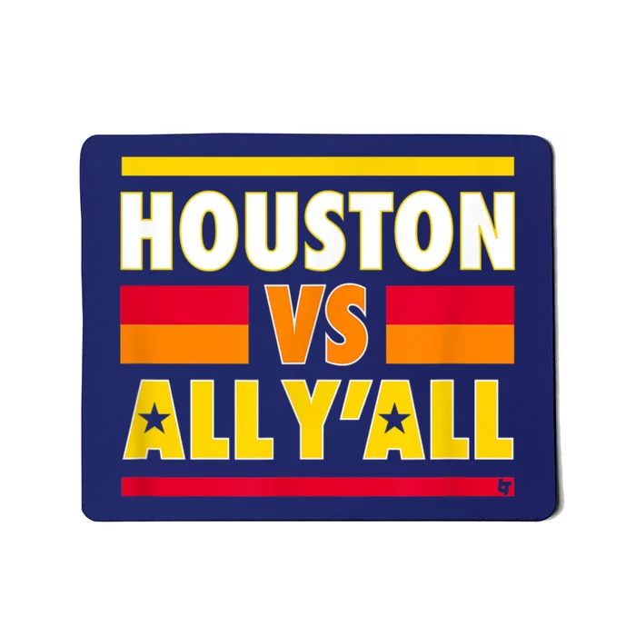 Houston Vs. All Y'all Houston Baseball Mousepad