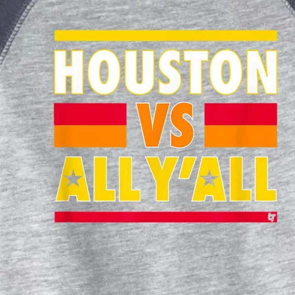 Houston Vs. All Y'all Houston Baseball Toddler Fine Jersey T-Shirt