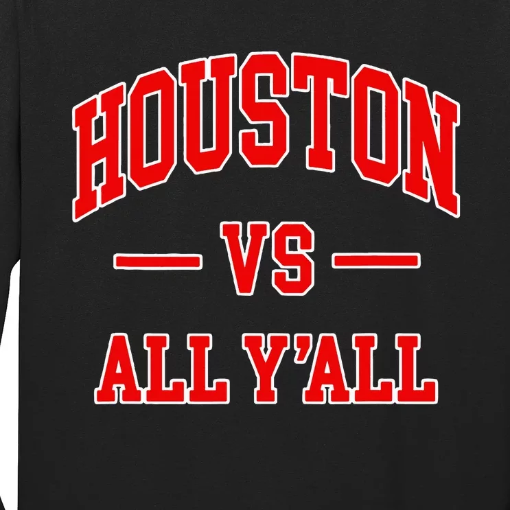 Houston Vs All YAll Throwback Design Classic Long Sleeve Shirt