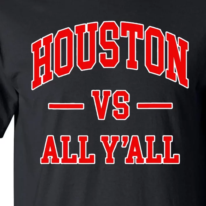 Houston Vs All YAll Throwback Design Classic Tall T-Shirt