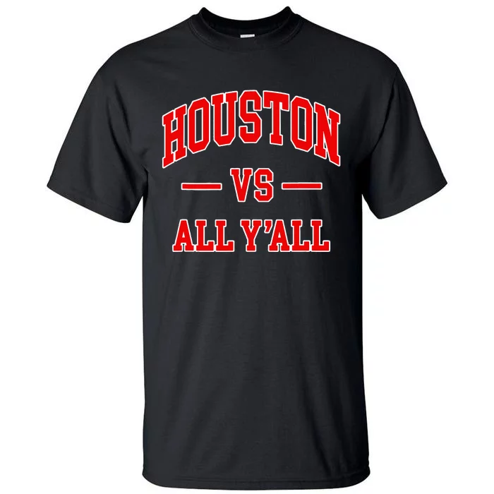 Houston Vs All YAll Throwback Design Classic Tall T-Shirt