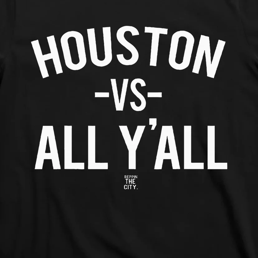 Houston Vs All Yall T-Shirt