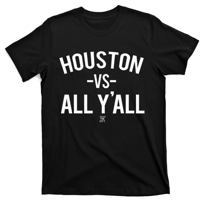 Houston Vs All Yall T-Shirt