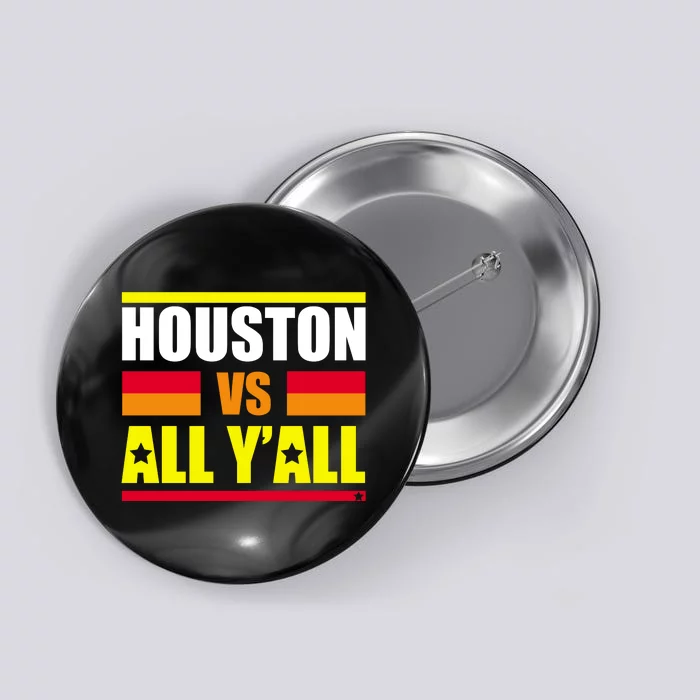 Houston Vs All Y'all Button