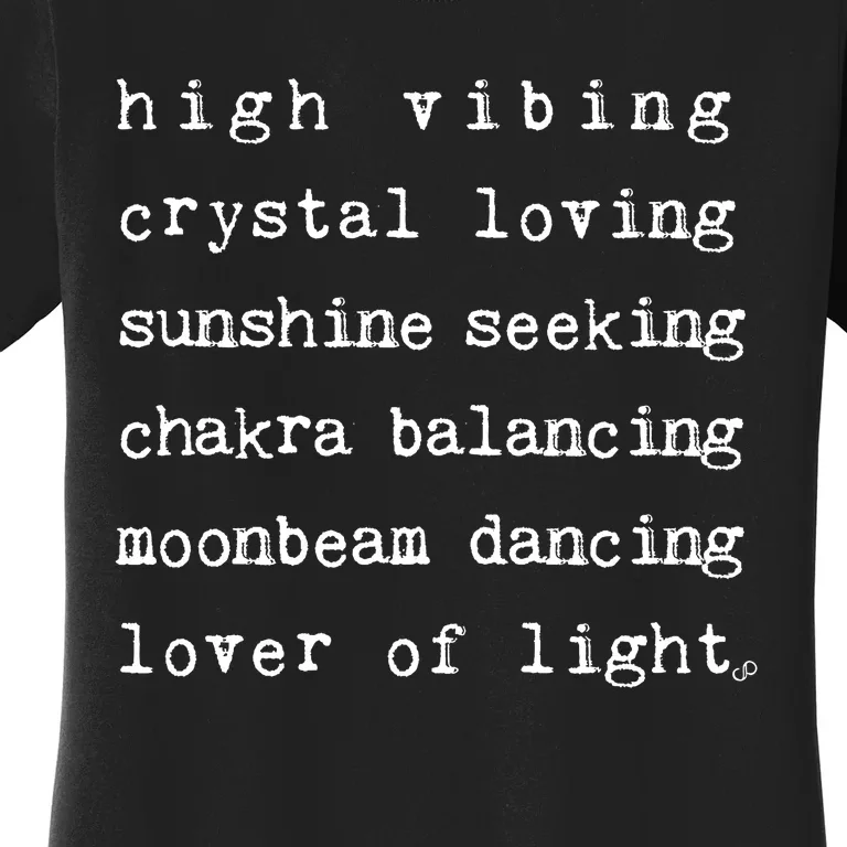 High Vibing Crystal Loving Sunshine Seeking Chakra Balancing Women's T-Shirt