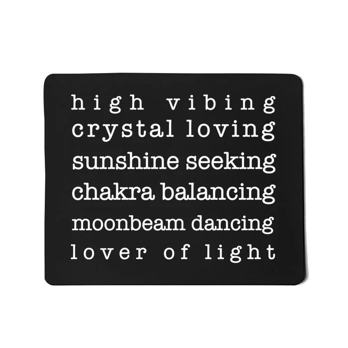 High Vibing Crystal Loving Sunshine Seeking Funny Saying Mousepad