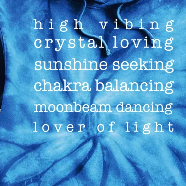 High Vibing Crystal Loving Sunshine Seeking Chakra Balancing Gift Tie Dye Hoodie