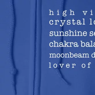 High Vibing Crystal Loving Sunshine Seeking Chakra Balancing Gift Full Zip Hoodie