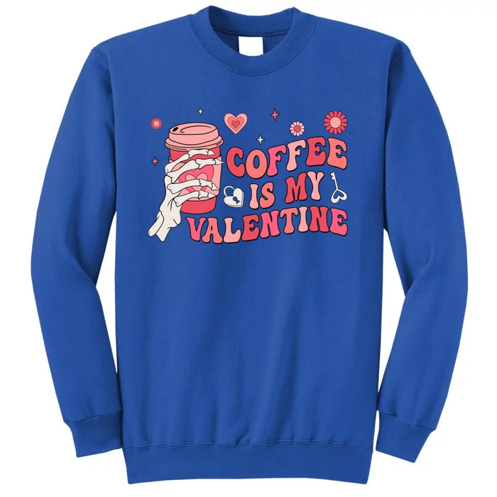 Happy Valentines Day Coffee Is My Valentines Groovy Skull Funny Gift Sweatshirt